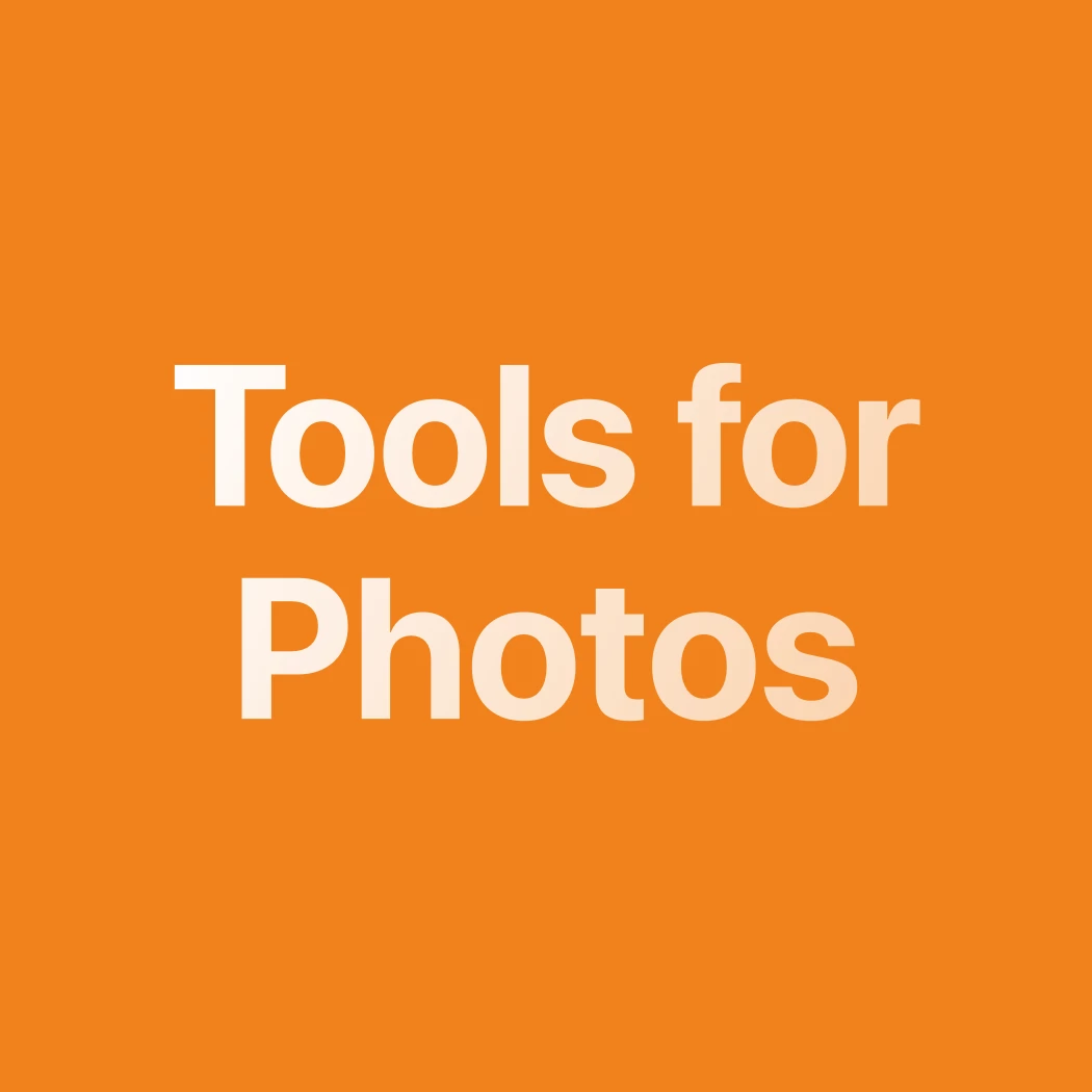 Tools for Photos